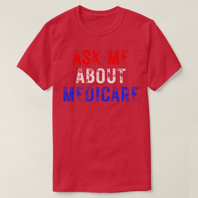 Fråga mig om Medicare 10 T Shirt (Design framsida)