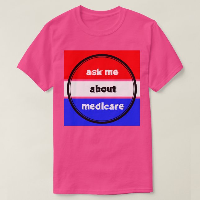 Fråga mig om Medicare 11 T Shirt (Design framsida)