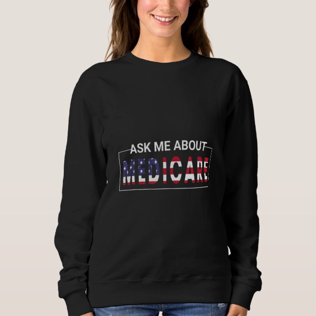 Fråga mig om Medicare Insurance Agent Broker Sales T Shirt (Framsida)