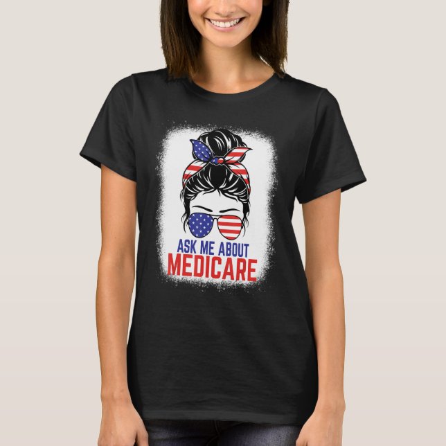 Fråga mig om Medicare Insurance Agent Broker Sales T Shirt (Framsida)