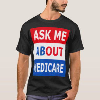 Fråga mig om Medicare Insurance Agent Broker T Shirt