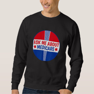 Fråga mig om Medicare Insurance Broker Insurance A Lång Ärmad Tröja