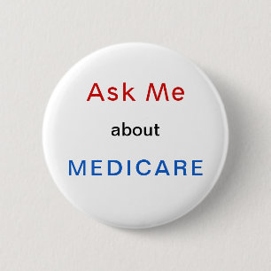 Fråga mig om Medicare röd vit, och blått knäpp Knapp
