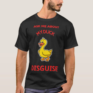 Fråga mig om min Anka-kamouflera. T Shirt