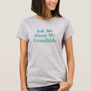 Fråga mig om min Barnbarn T Shirt