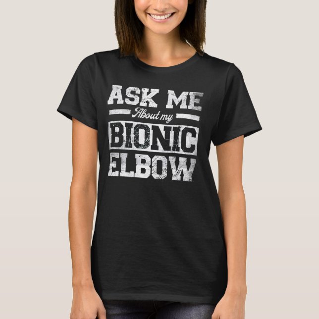 Fråga mig om min bioniska elboggakörning. t shirt (Framsida)