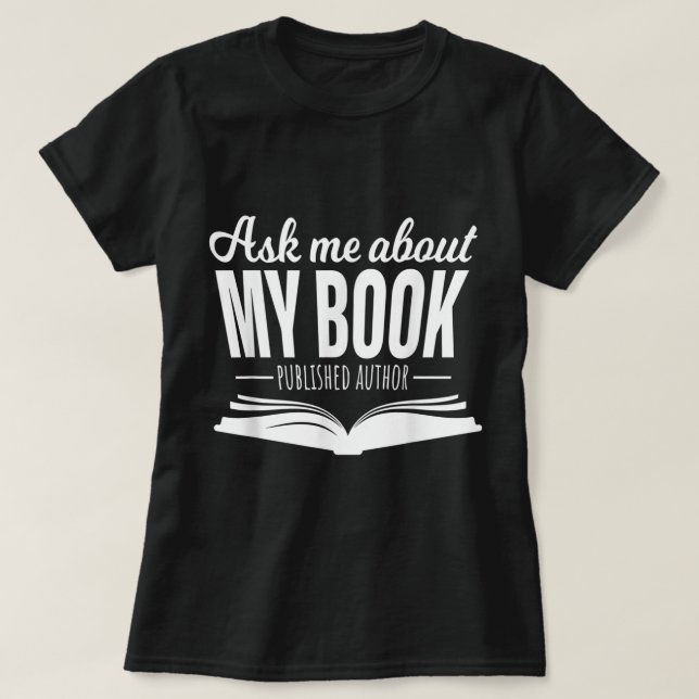 Fråga mig om min Bok Tshirt Publishing Author Skri T Shirt (Design framsida)