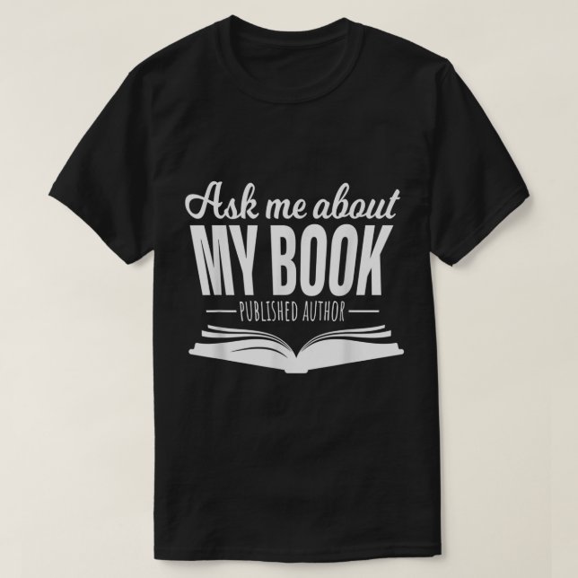 Fråga mig om min Bok Tshirt Publishing Author Skri T Shirt (Design framsida)