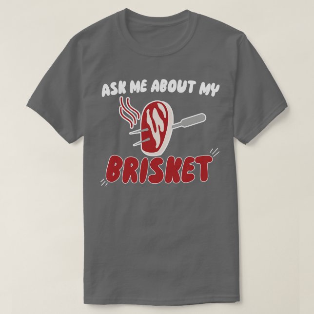 Fråga mig om min brisket t shirt (Design framsida)