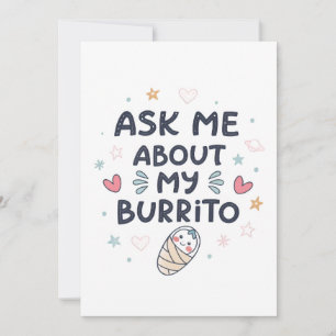 Fråga Mig Om Min Burrito Söt Baby Konst Inbjudningar