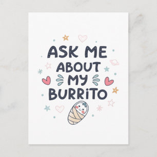 Fråga Mig Om Min Burrito Söt Bebis Konst Meddelande Vykort