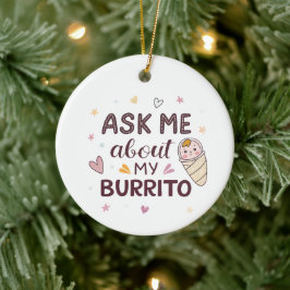 Fråga Mig Om Min Burrito Söta Bebis Konst Julgransprydnad Keramik