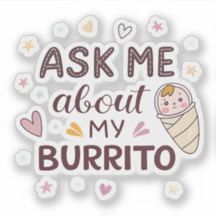 Fråga Mig Om Min Burrito Söta Bebis Konst Klistermärken