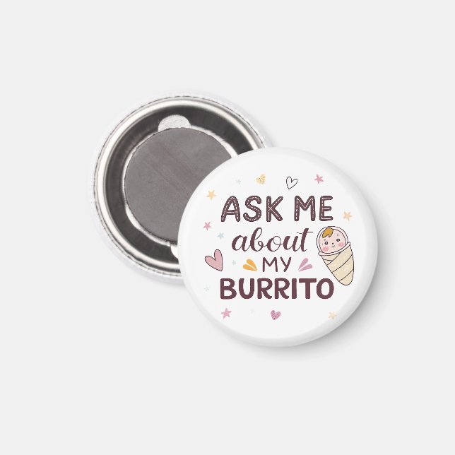 Fråga Mig Om Min Burrito Söta Bebis Konst Magnet (Front/Back)