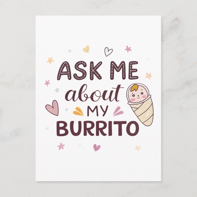 Fråga Mig Om Min Burrito Söta Bebis Konst Vykort (Framsida)