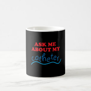 Fråga mig om min Catheter Kaffemugg