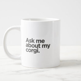 'Fråga mig om min Corgi.' Roligt Corgi-present för Jumbo Mugg