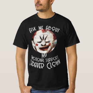 Fråga mig om min emotionella stöd-kadaverdocka t shirt
