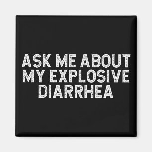 Fråga mig om min explosiva diarré Vintage så rolig Magnet