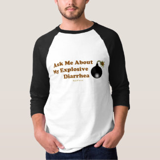 Fråga mig om min explosiva diarréRaglan T-shirt