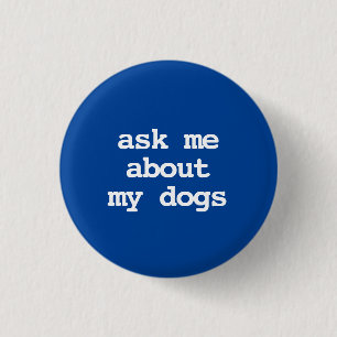 fråga mig om min hund Button Knapp