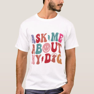 Fråga mig om min Hund Cute Hund Retro T-shirt