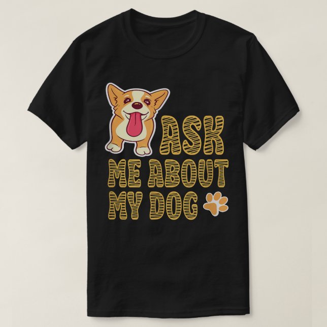 FRÅGA MIG OM MIN HUND, söt marionettritning  T Shirt (Design framsida)