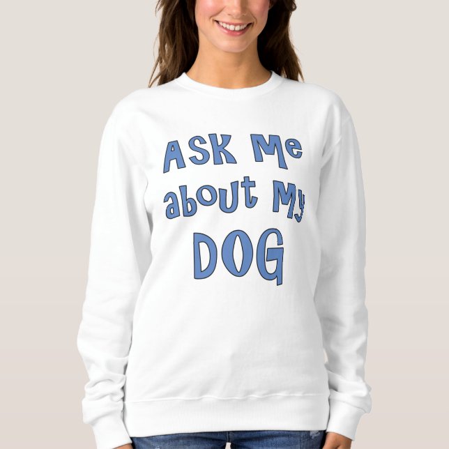 Fråga mig om min Hund T Shirt (Framsida)