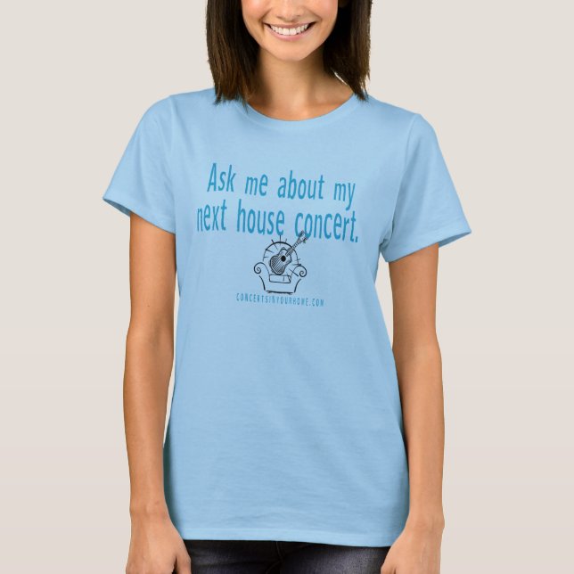 Fråga mig om min huskonsert t-shirt (Framsida)