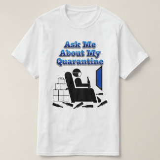 Fråga mig om min karantän t shirt