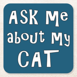 Fråga mig om min katt underlägg papper kvadrat
