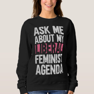 Fråga mig om min liberala feministiska agenda femi t shirt