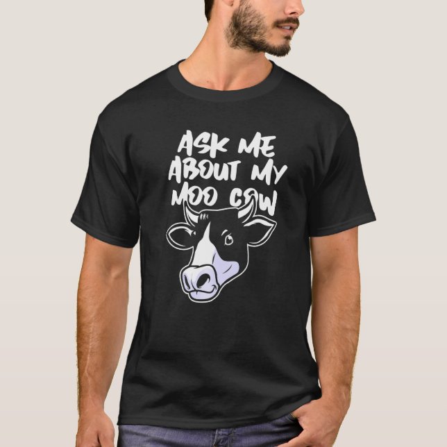 Fråga Mig Om Min Moo Ko T Shirt (Framsida)