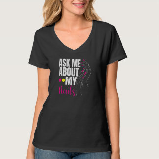 Fråga mig om min Naglar Nagel Tech 1 T Shirt