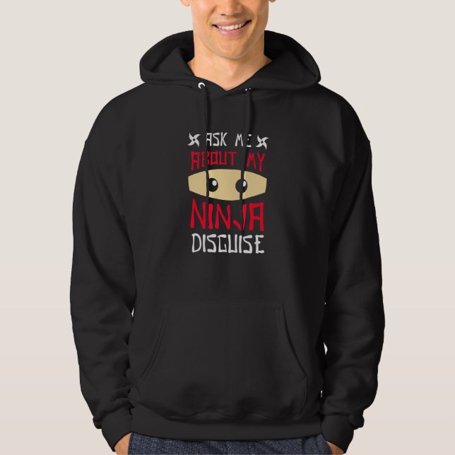 Fråga mig om min Ninja Disguise 2 Hoodie (Framsida)