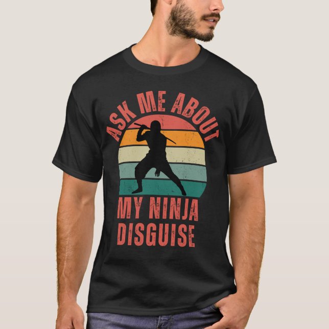 Fråga mig om min Ninja Disguise T Shirt (Framsida)
