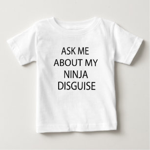  Fråga mig om min Ninja-kamouflera  T Shirt