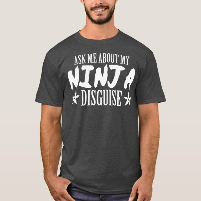Fråga mig om min ninja-kamoushergåva till t shirt (Framsida)