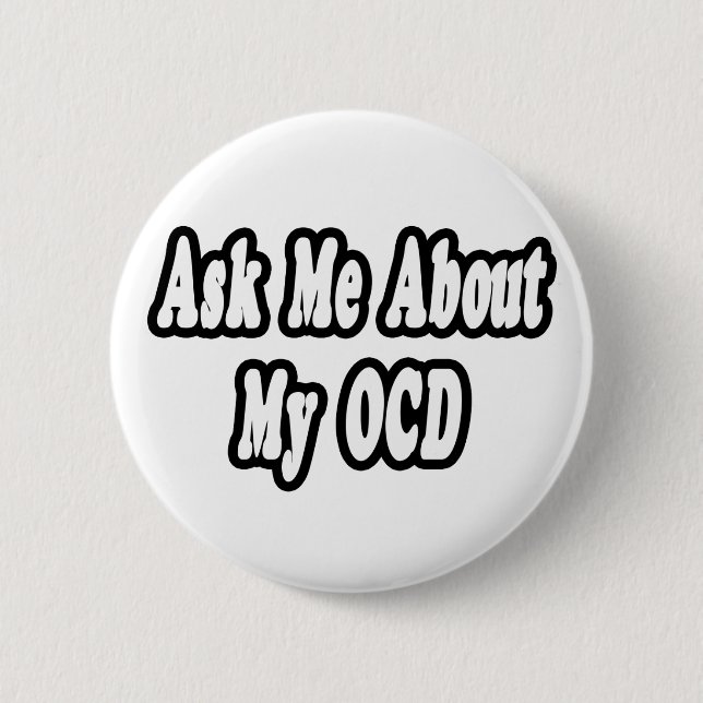 Fråga mig om min OCD Knapp (Framsida)