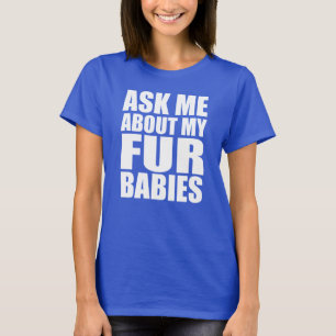 Fråga mig om min Päls Spädbarn T Shirt