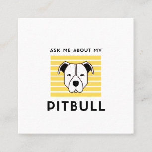 Fråga mig om min pitbull-hund fyrkantigt visitkort
