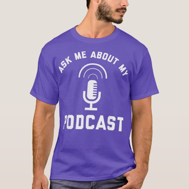 Fråga mig om min Podcast Podcasting Radio Funny T Shirt (Framsida)