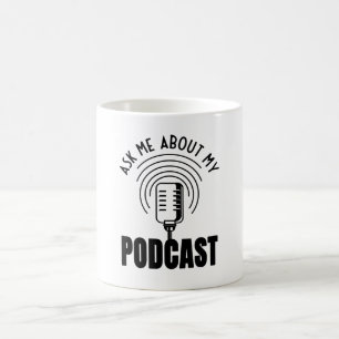 Fråga mig om min poddsändning. kaffemugg