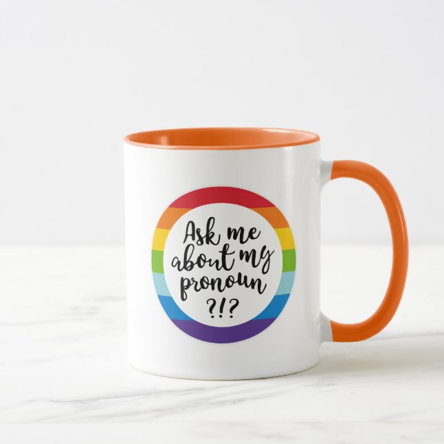 Fråga mig om min Pronoun? Mugg (Höger)