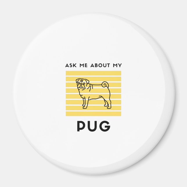 Fråga mig om min pug hund magnet (Framsidan)