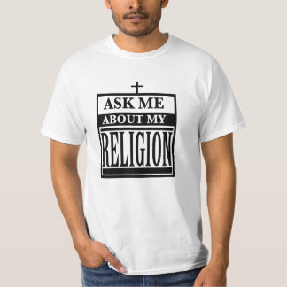 Fråga mig om min religion t shirt