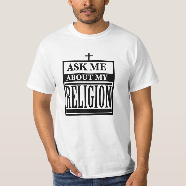 Fråga mig om min religion t shirt (Framsida)