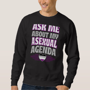 Fråga mig om min sexuella dagordning - Pridet Ace Lång Ärmad Tröja