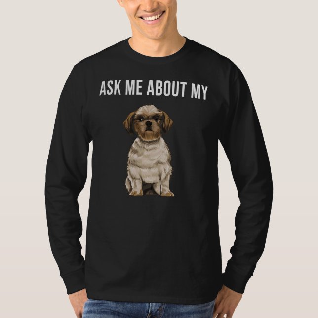 Fråga mig om min Shih Tzu-Hund T Shirt (Framsida)
