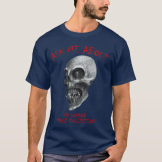 Fråga Mig Om Min Skräckfilmsamling Skräckinjande D T Shirt